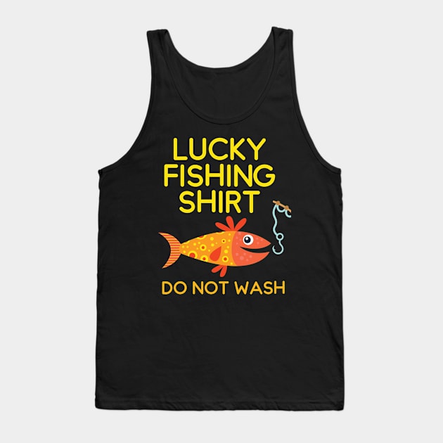 Lucky Fishing Shirt Do Not Wash Tank Top by SpacemanTees